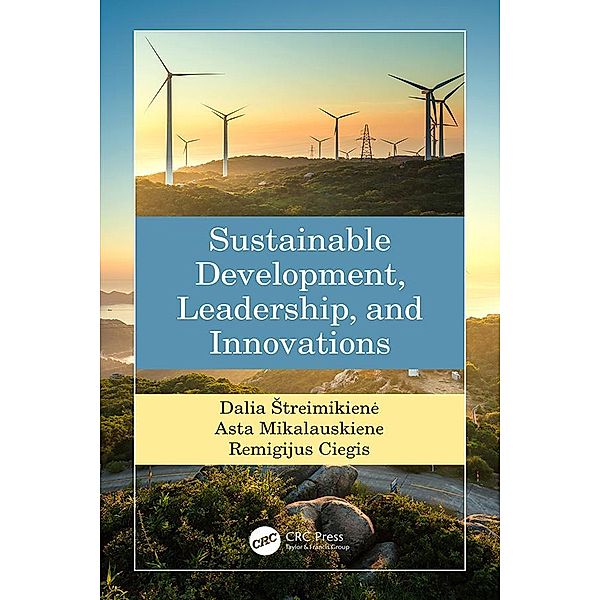 Sustainable Development, Leadership, and Innovations, Dalia Streimikiene, Asta Mikalauskiene, Remigijus Ciegis