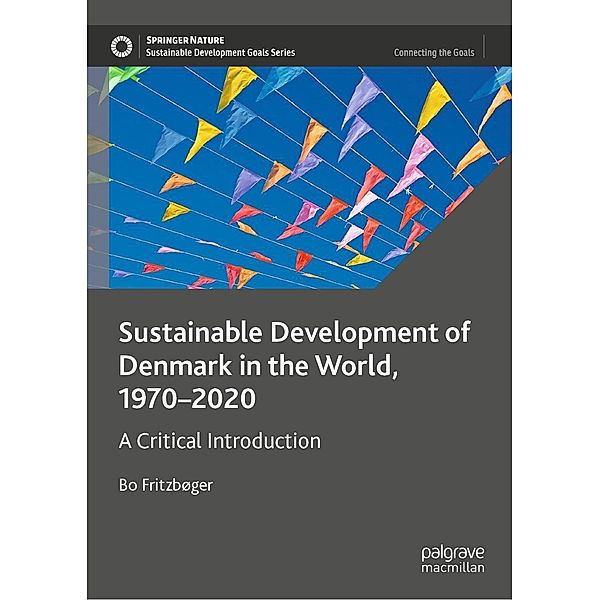 Sustainable Development of Denmark in the World, 1970-2020 / Sustainable Development Goals Series, Bo Fritzbøger