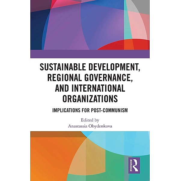 Sustainable Development, Regional Governance, and International Organizations