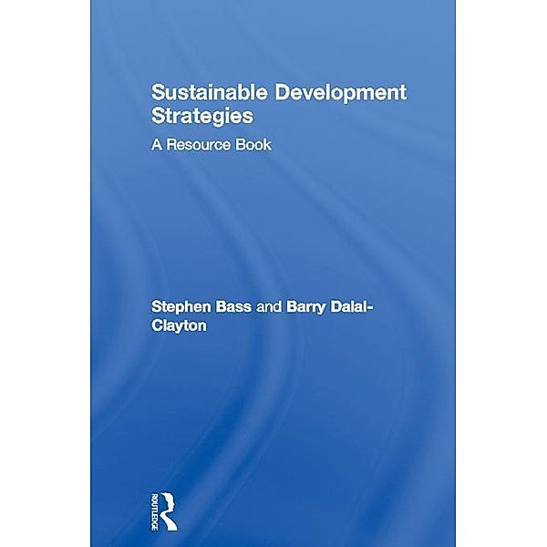 Sustainable Development Strategies, Barry Dalal-Clayton, Stephen Bass