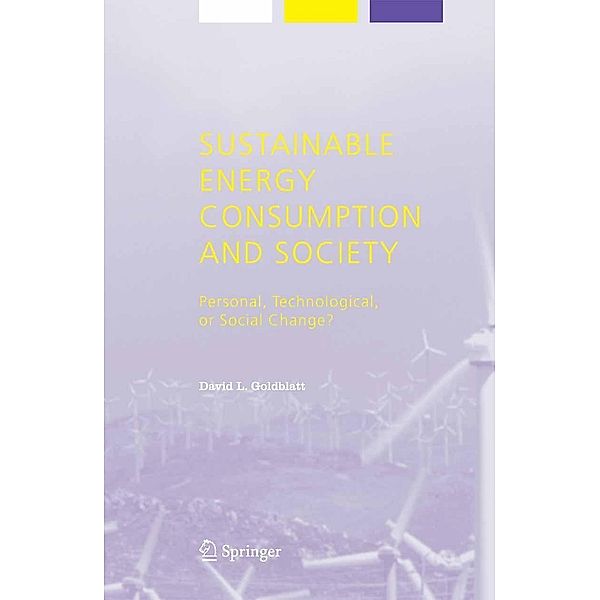 Sustainable Energy Consumption and Society / Alliance for Global Sustainability Bookseries Bd.7, David L. Goldblatt