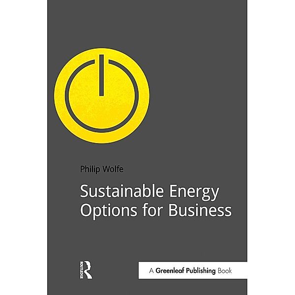 Sustainable Energy Options for Business, Philip Wolfe