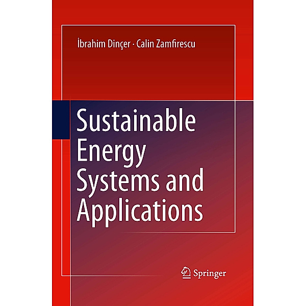 Sustainable Energy Systems and Applications, Ibrahim Dincer, Calin Zamfirescu