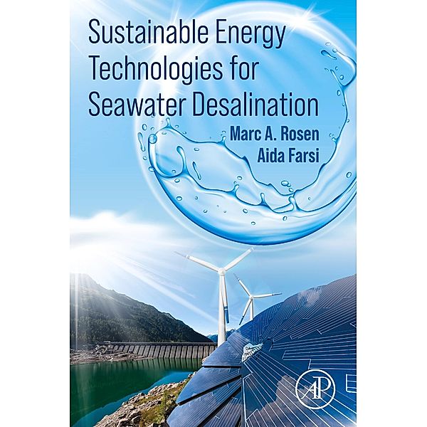 Sustainable Energy Technologies for Seawater Desalination, Marc A Rosen, Aida Farsi