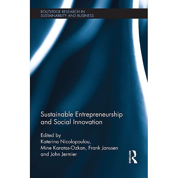 Sustainable Entrepreneurship and Social Innovation / Routledge Research in Sustainability and Business