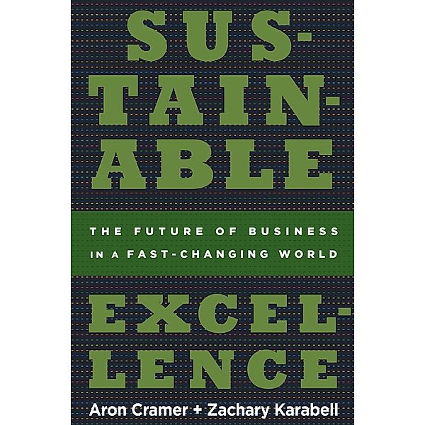 Sustainable Excellence, Zachary Karabell, Aron Cramer