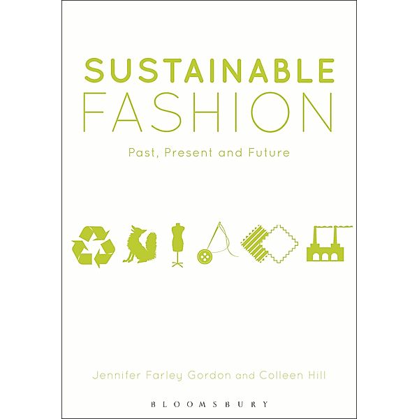 Sustainable Fashion, Jennifer Farley Gordon, Colleen Hill