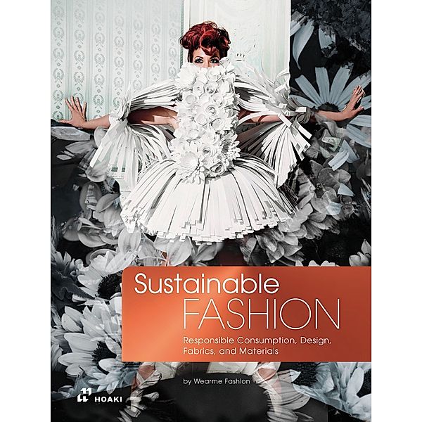 Sustainable Fashion: Responsible Consumption, Design, Fabrics and Materials, Wearme Fashion