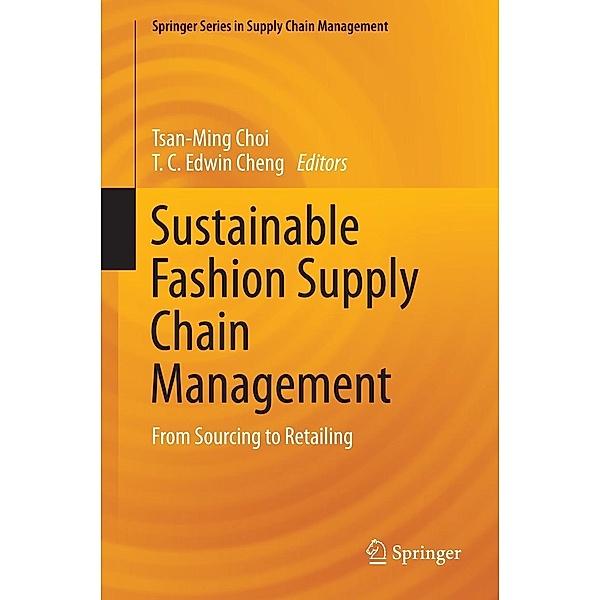 Sustainable Fashion Supply Chain Management / Springer Series in Supply Chain Management Bd.1