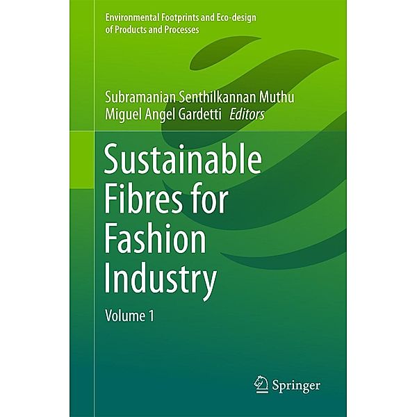 Sustainable Fibres for Fashion Industry / Environmental Footprints and Eco-design of Products and Processes