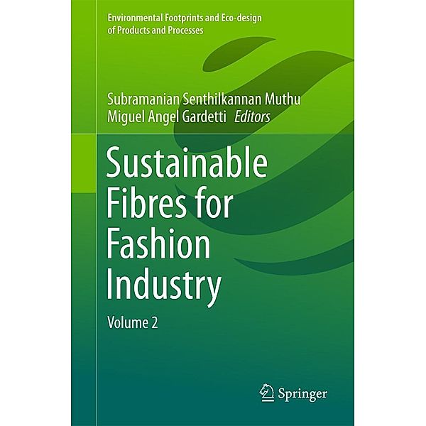 Sustainable Fibres for Fashion Industry / Environmental Footprints and Eco-design of Products and Processes