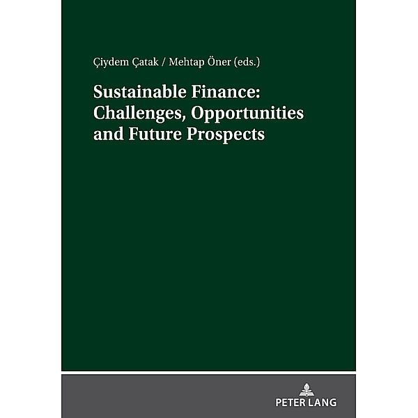 Sustainable Finance: Challenges, Opportunities and Future Prospects