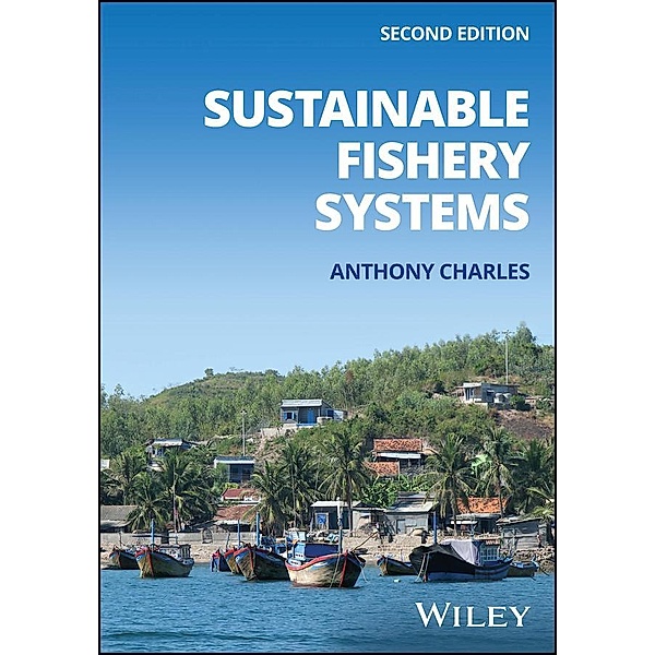 Sustainable Fishery Systems, Anthony Charles