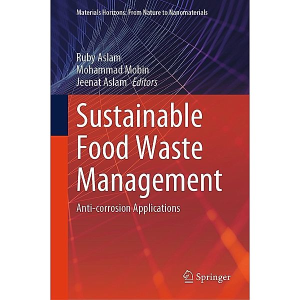 Sustainable Food Waste Management / Materials Horizons: From Nature to Nanomaterials