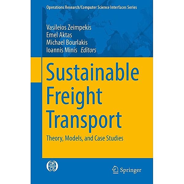 Sustainable Freight Transport / Operations Research/Computer Science Interfaces Series Bd.63