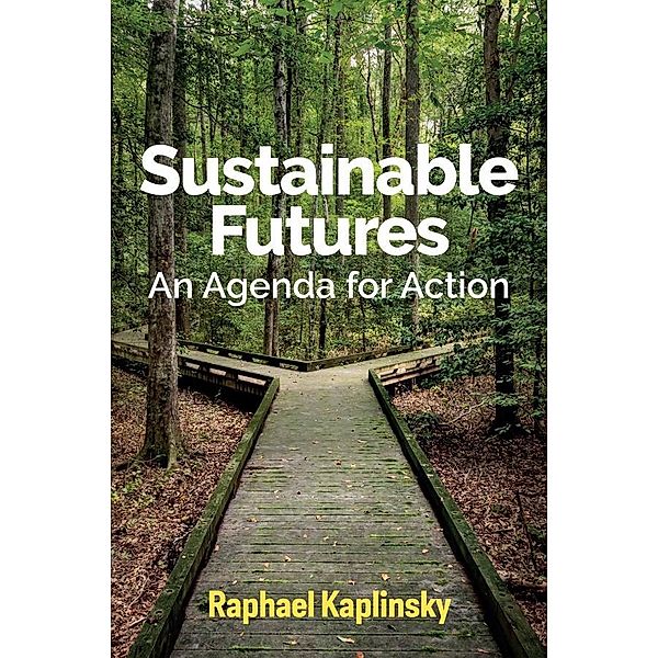 Sustainable Futures, Raphael Kaplinsky