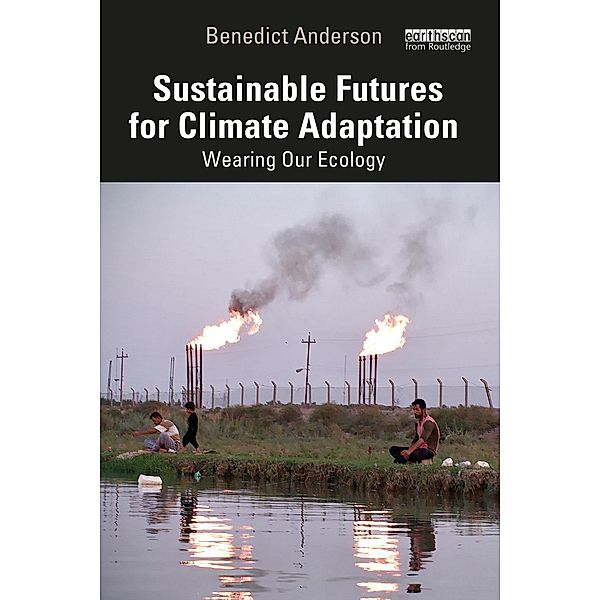 Sustainable Futures for Climate Adaptation, Benedict Anderson