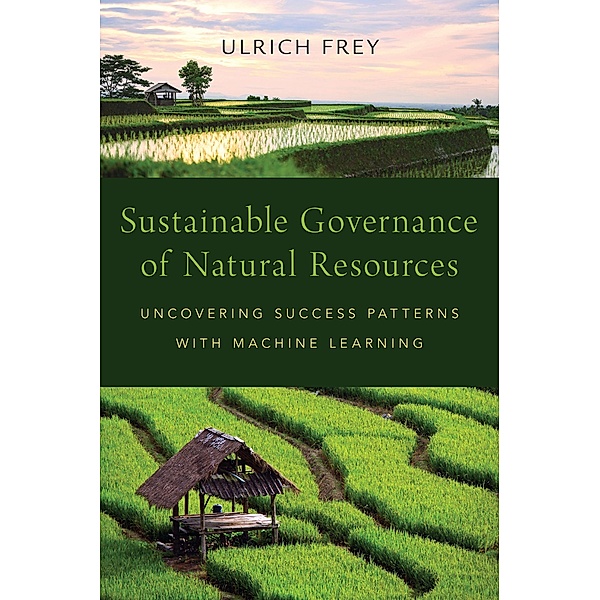 Sustainable Governance of Natural Resources, Ulrich Frey