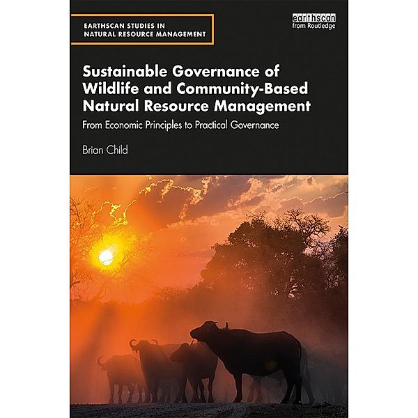 Sustainable Governance of Wildlife and Community-Based Natural Resource Management, Brian Child