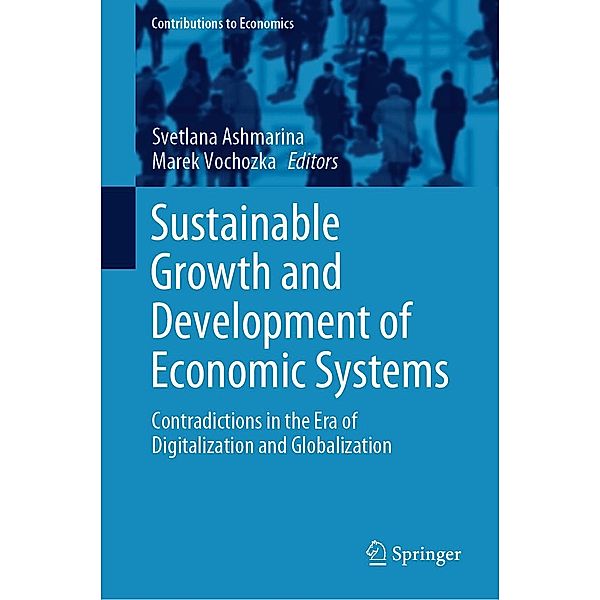 Sustainable Growth and Development of Economic Systems / Contributions to Economics