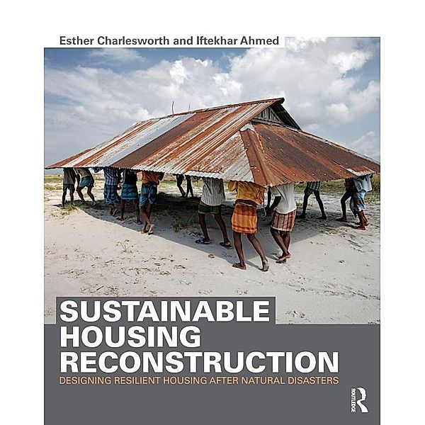 Sustainable Housing Reconstruction, Esther Charlesworth, Iftekhar Ahmed