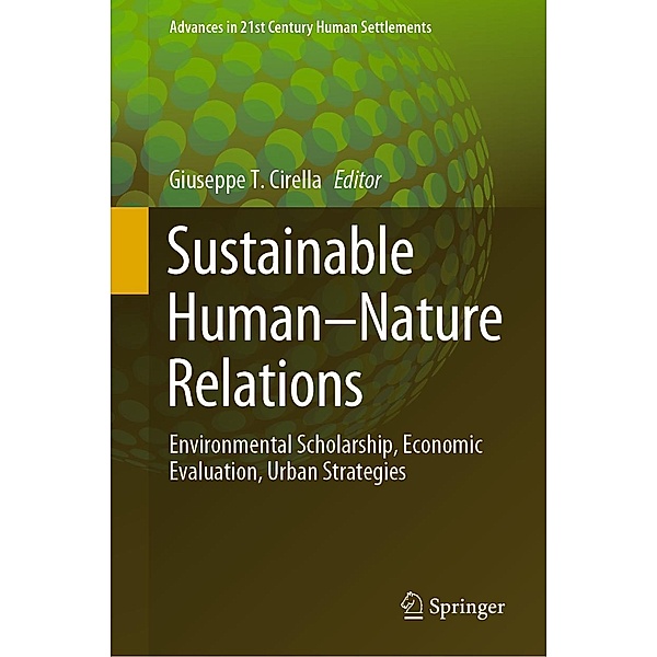 Sustainable Human-Nature Relations / Advances in 21st Century Human Settlements