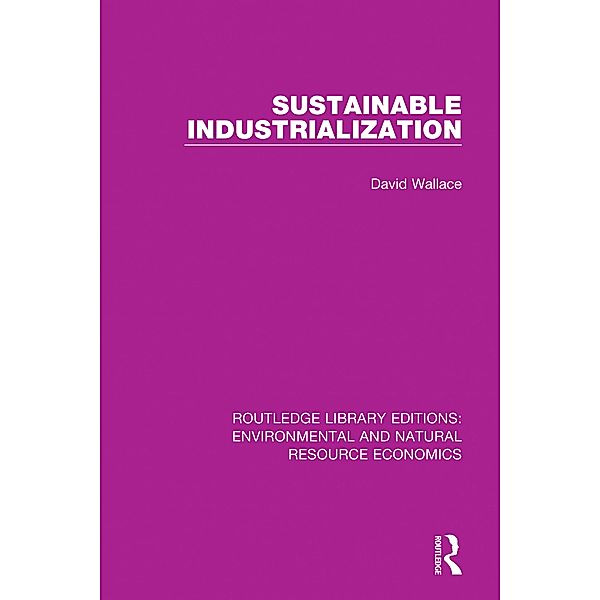 Sustainable Industrialization, David Wallace