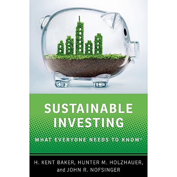 Sustainable Investing, H. Kent Baker, Hunter M. Holzhauer, John R. Nofsinger