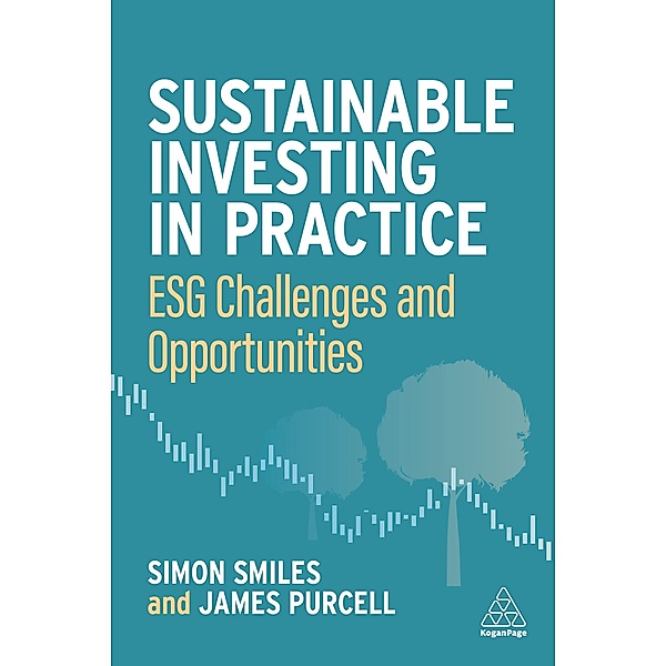 Sustainable Investing in Practice, Simon Smiles, James Purcell