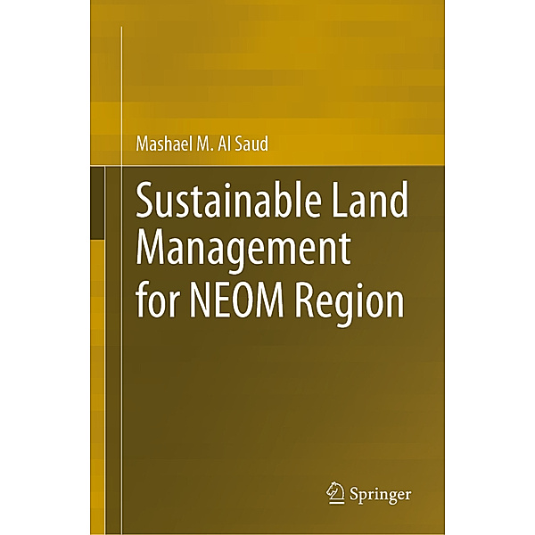 Sustainable Land Management for NEOM Region, Mashael M. Al Saud
