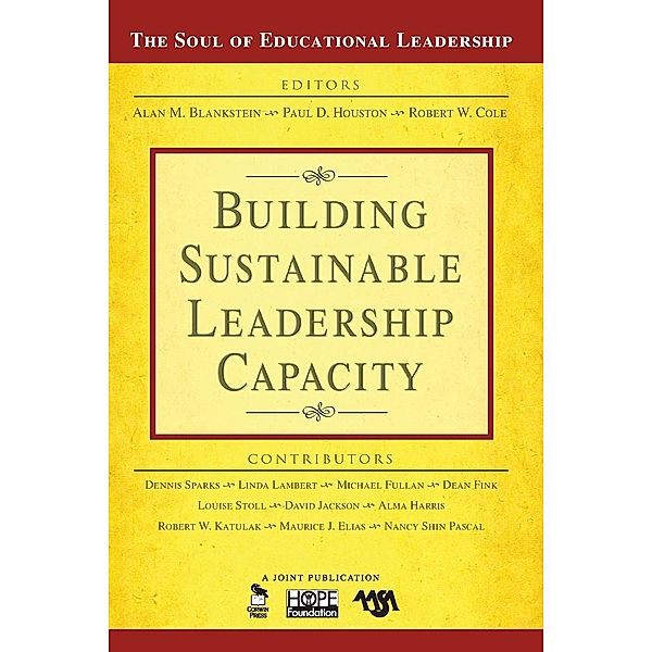 Sustainable Leadership Capacity, Alan M. Blankstein, Paul D. Houston, Robert W. Cole
