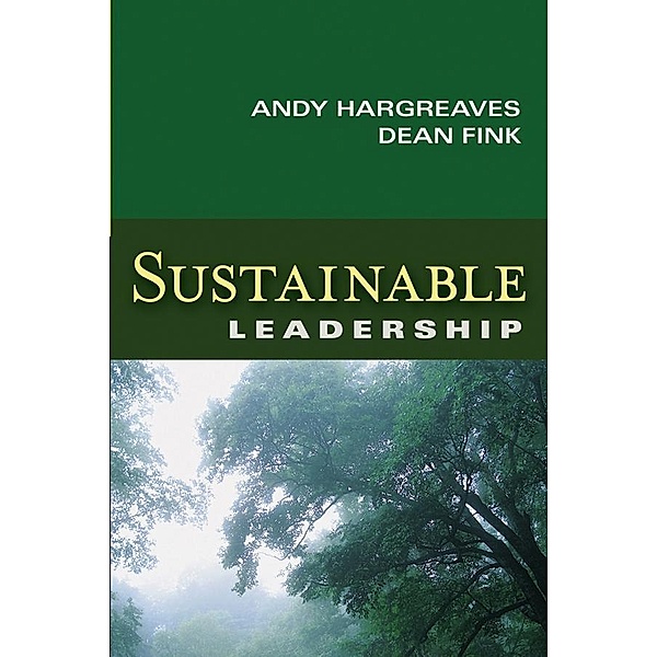 Sustainable Leadership / JB Leadership Library in Education, Andy Hargreaves, Dean Fink