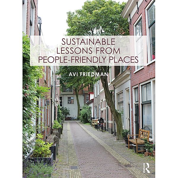 Sustainable Lessons from People-Friendly Places, Avi Friedman