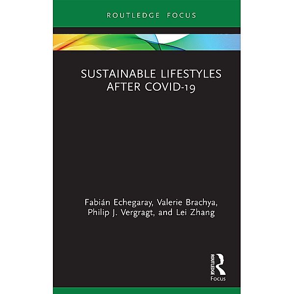 Sustainable Lifestyles after Covid-19, Fabián Echegaray, Valerie Brachya, Philip J. Vergragt, Lei Zhang