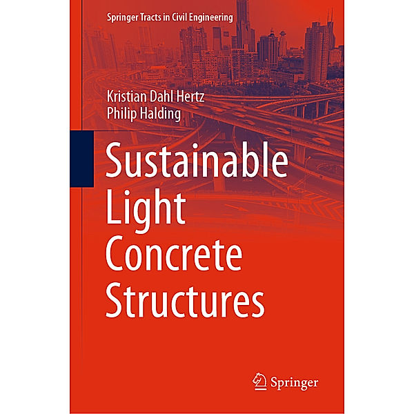Sustainable Light Concrete Structures, Kristian Dahl Hertz, Philip Halding