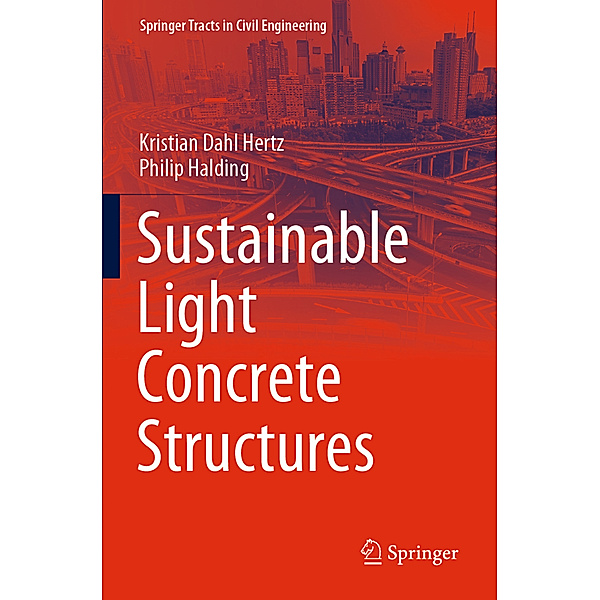 Sustainable Light Concrete Structures, Kristian Dahl Hertz, Philip Halding
