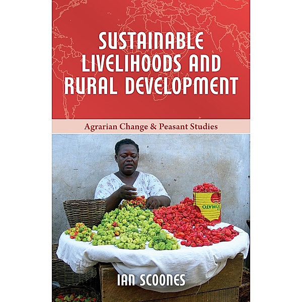Sustainable Livelihoods and Rural Development / Practical Action Publishing, Ian Scoones