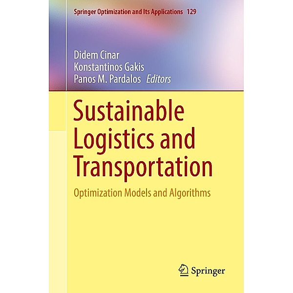 Sustainable Logistics and Transportation / Springer Optimization and Its Applications Bd.129