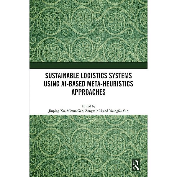 Sustainable Logistics Systems Using AI-based Meta-Heuristics Approaches