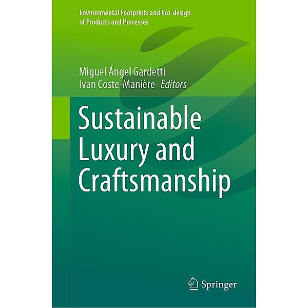 Sustainable Luxury and Craftsmanship / Environmental Footprints and Eco-design of Products and Processes