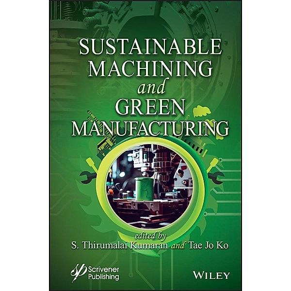 Sustainable Machining and Green Manufacturing