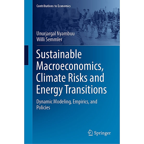 Sustainable Macroeconomics, Climate Risks and Energy Transitions, Unurjargal Nyambuu, Willi Semmler