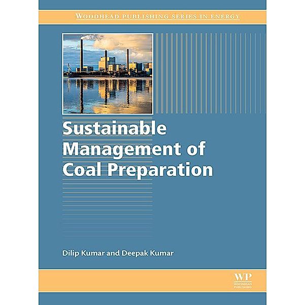 Sustainable Management of Coal Preparation, Dilip Kumar, Deepak Kumar