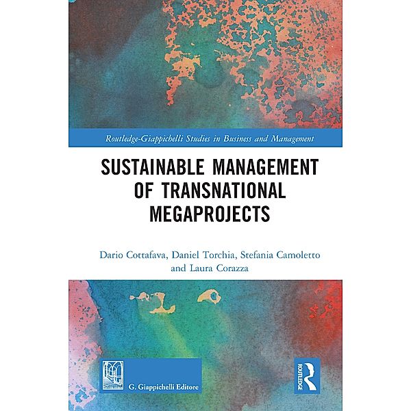 Sustainable Management of Transnational Megaprojects, Dario Cottafava, Daniel Torchia, Stefania Camoletto, Laura Corazza