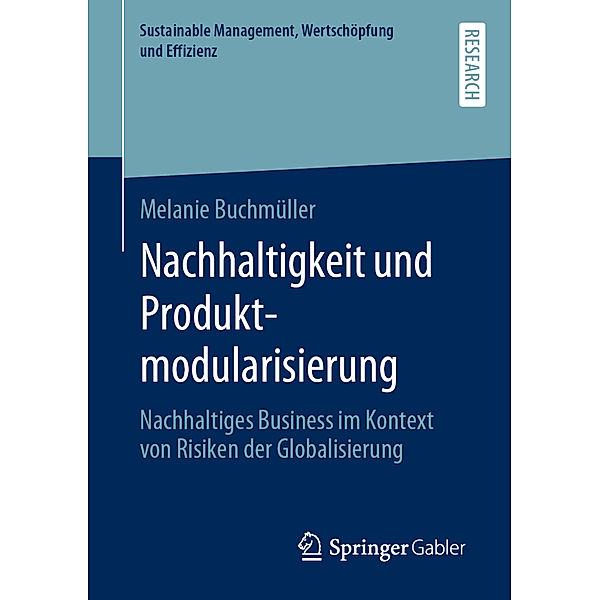 Sustainable Management, Wertschöpfung und Effizienz / Nachhaltigkeit und Produktmodularisierung, Melanie Buchmüller