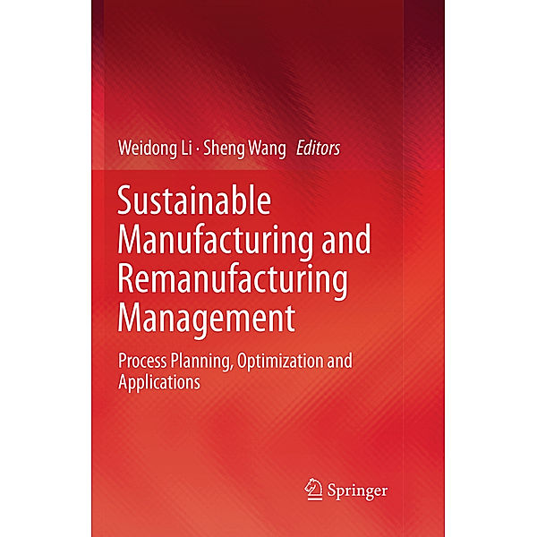 Sustainable Manufacturing and Remanufacturing Management