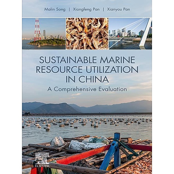 Sustainable Marine Resource Utilization in China, Malin Song, Xiongfeng Pan, Xianyou Pan