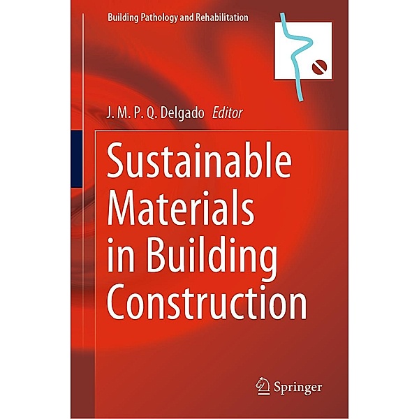 Sustainable Materials in Building Construction / Building Pathology and Rehabilitation Bd.11