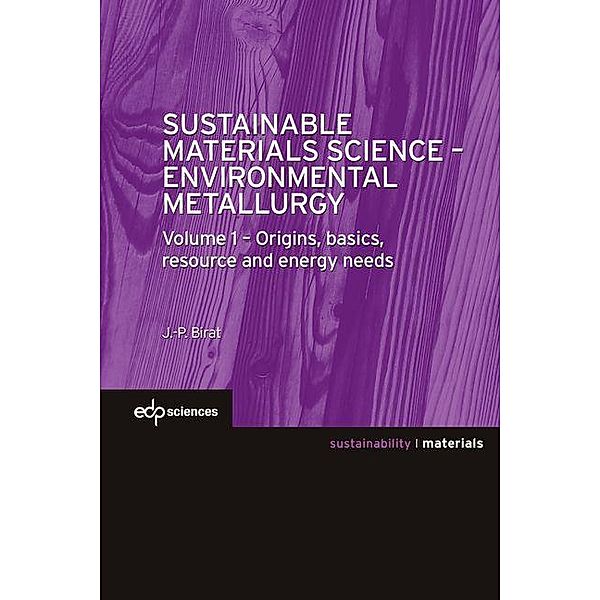 Sustainable Materials Science - Environmental Metallurgy, Jean-Pierre Birat