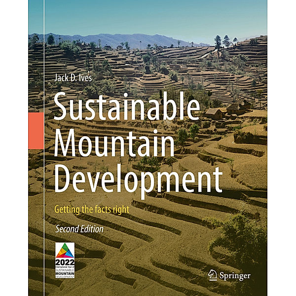 Sustainable Mountain Development, Jack D. Ives